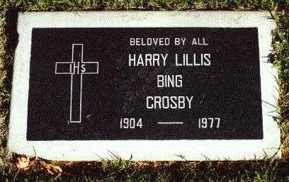 Bing Crosby's grave.